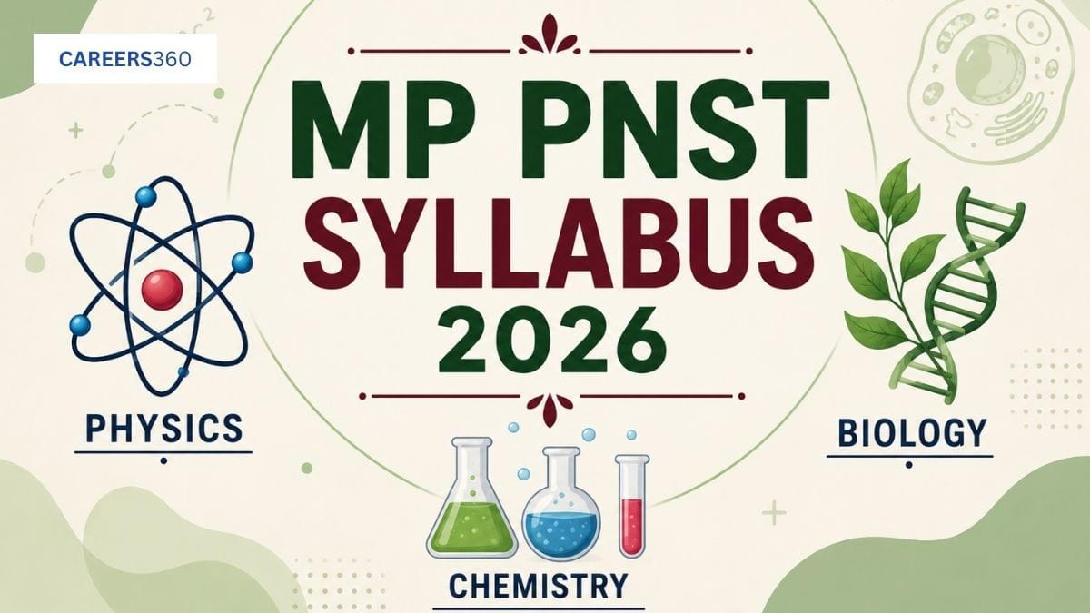 MP PNST Syllabus 2026: Chemistry, Biology, Physics Topic-Wise Syllabus
